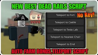 New Dead Rails Script | Op Auto Win All Quests,Get Bonds,Teleport Script Mobile/PC Roblox Script
