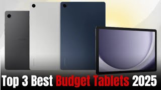 Top 3 Best Budget Tablets 2025