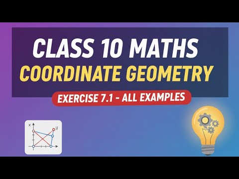 Class 10 Coordinate Geometry Exercise 7.1 | सभी उदाहरण | निर्देशांक ज्यामिति | Bihar Board