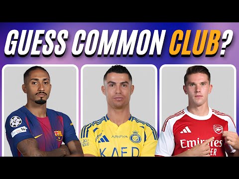 GUESS THE COMMON CLUB BY 3 PLAYERS⚽🌍| football Quiz 2026