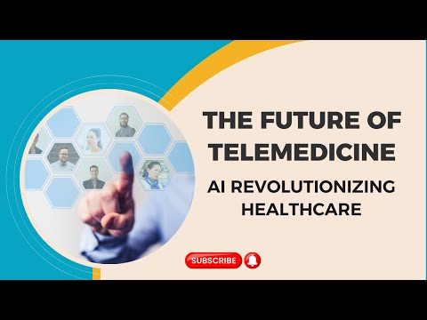 The Future of Telemedicine with AI: Transforming Healthcare