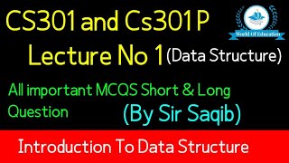 Cs301 Lecture 1| cs301 short lecture 1| cs301 short lectures by M.saqib| World Of Education