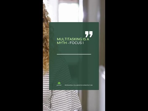 Multitasking is a myth - focus is your friend