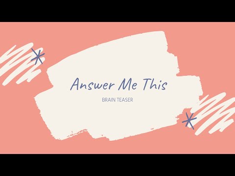Brain Teaser/ Riddles/Test your IQ