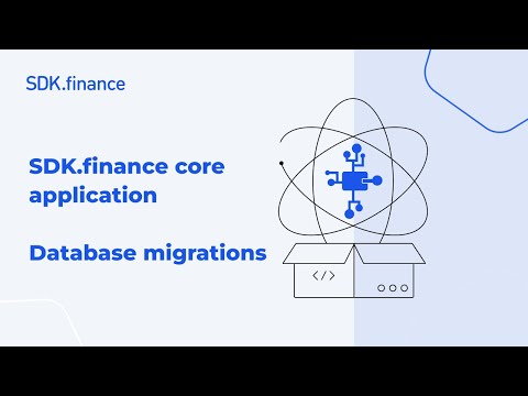 SDK.finance Core Application | Part 5: Database Migrations
