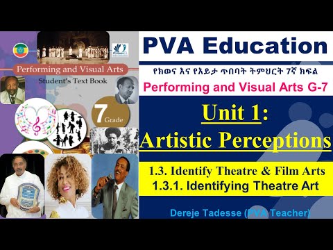 PVA G-7 Unit 1: Artistic Perceptions (P–3) (Performing and Visual Arts) Grade–7/ የክወና እና እይታ ጥበባት
