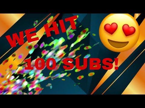 Special video 100 subs!!😍🤩🤩 (really happy)