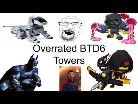 The Most OVERRATED Towers in BTD6