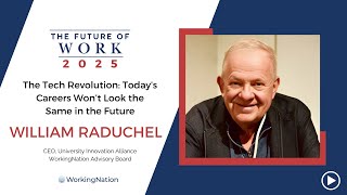 The Future of Work 2025 | Biggest Tech Revolution In A Century | William Raduchel | WorkingNation