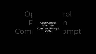 Opening Control Panel from Command Prompt -  CMD