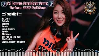 DJ YA ODNA x DALINDA | DJ DUGEM BREAKBEAT BARAT TERBARU 2025 FULL BASS !!