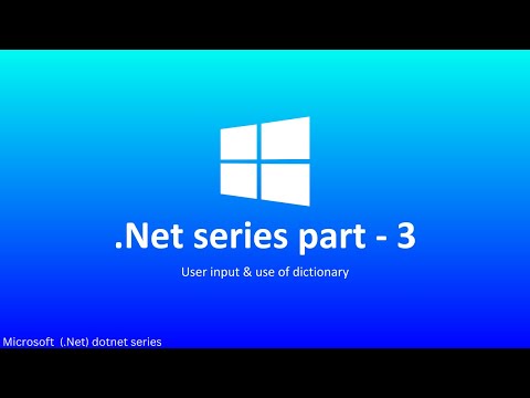 NET dotnet series part - 3 | user input and dictionary