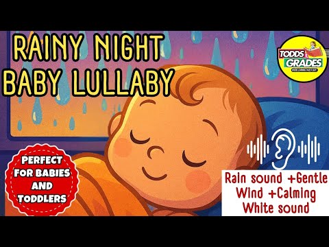 Rainy Night Baby Lullaby| Soothing Music for Babies to Go to Sleep & Deep Relaxation
