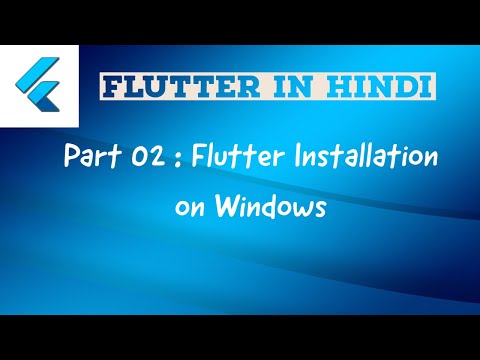 Flutter Installation on Windows | Flutter in Hindi and Urdu Part 2 | Flutter Hindi Tutorials |Part 2