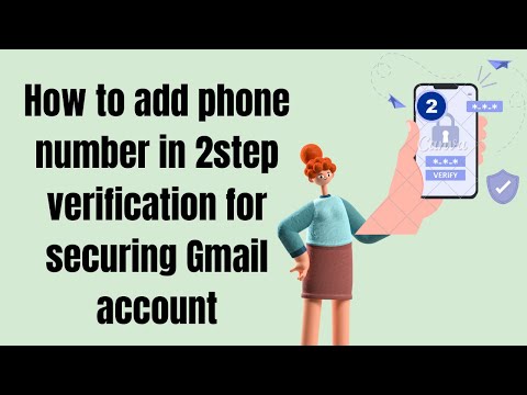 How to add phone number in 2step verification for securing Gmail account
