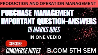 Purchase Management Important Question-Answers explained in detail | BCOM | MCOM | POM