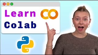 Google Colab for Python Beginners - Visually Explained