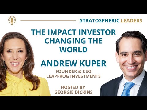 Andy Kuper: The Impact Investor Changing the World