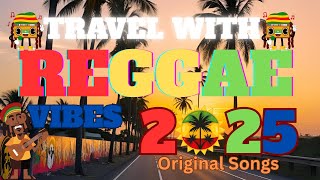 Travel with Reggae 2025 | Road trip Vibes Music