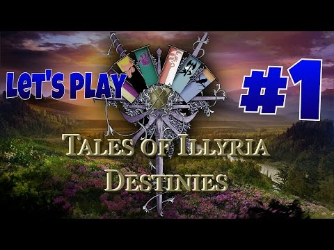 Tales of Illyria: Destinies - Let's Play - Part 1 - "Who am I?"