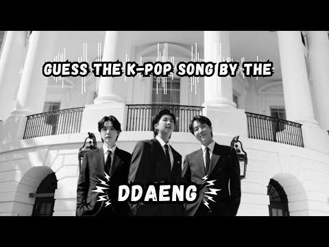Guess The K-POP Song | By The 'DDAENG'