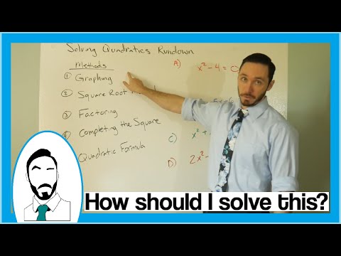 How to Solve Quadratics (Which method should I choose?)
