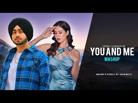 You And Me - Shubh ft.Sonam Bajwa | Nain Tere Chain Mere | AKSH Music