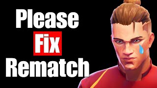 Rematch is BROKEN! (please fix)