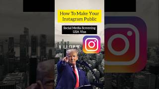 How To Make Your Instagram Account Public for Social Media Screening, USA Visa #usavisa #ds160form