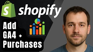 Shopify: Add Google Analytics 4 (GA4) + Purchase Events — Step-by-Step 2025 Tutorial