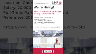 Office Administrator Job Role Available #Chorley | LHR Recruitment