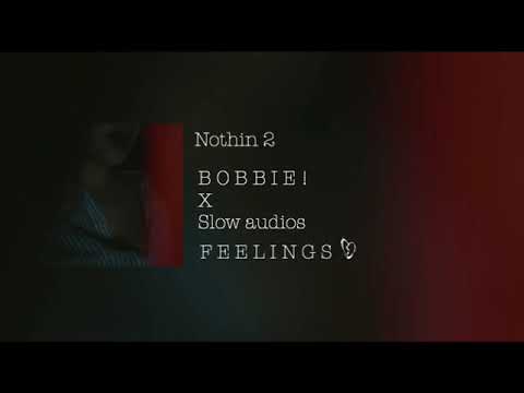 B O B B I E -   Nothin 2