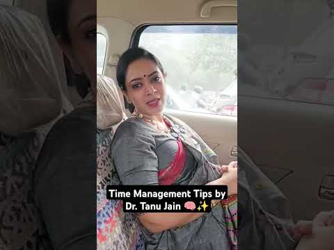 Time Management Tips by Dr. Tanu Jain ⏰ 🧠✨ #shorts