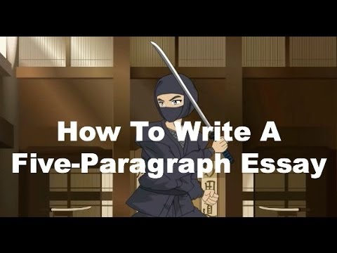 Writing Ninjas: How To Write A Five-Paragraph Essay