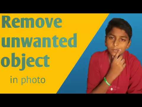 How to remove unwanted object in a photo