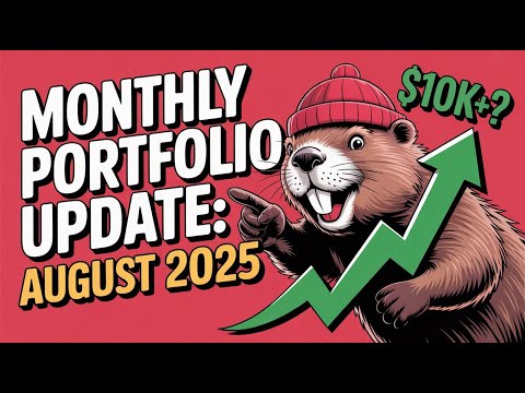 Monthly Portfolio Update | August 2025: $10,000+