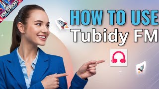 How to Use Tubidy FM | HTRocket