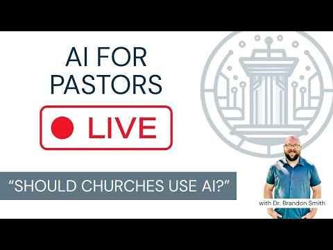 AI for Pastors LIVE: Should Churches Use AI?
