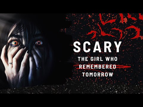 The Girl Who Remembered Tomorrow – A Mind-Blowing Mystery Story