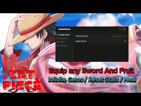 Cat Piece • Equip any Sword / Equip any Fruits / Infinite Gems / NO KEY [Solara Support]