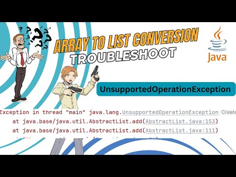 Convert array to list and troubleshoot Unsupported Operation Exception in Java