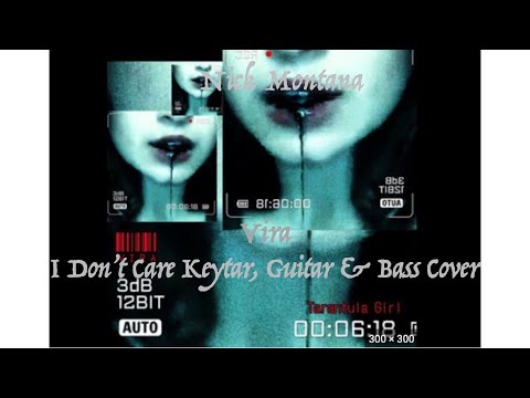 Vira - I Don't Care Cover (Bass, Keytar, Guitar) @violentvira 