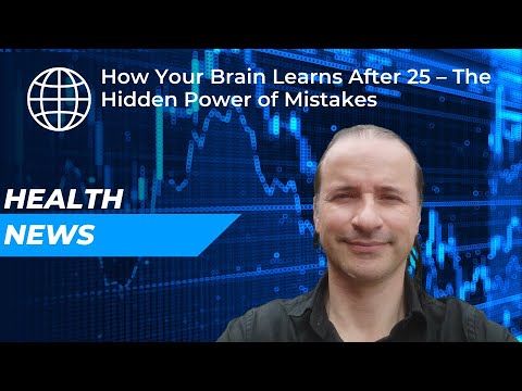 How Your Brain Learns After 25 – The Hidden Power of Mistakes