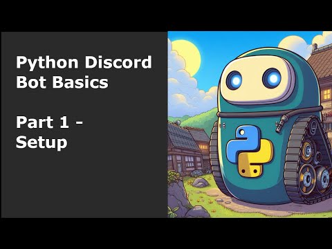 Python Discord Bot Basics Part 1 - Setup