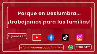 Deslumbra... ¡trabajamos para las familias!
