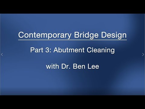 Contemporary Bridge Design - Part 3: Abutment Cleaning