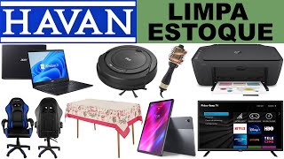 HAVAN LIMPA ESTOQUE - PROMOÇÃO DE SMART TV, TABLET, NOTEBOOK | 2HS SORTE