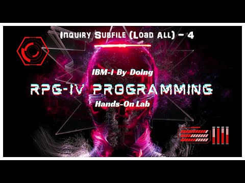 RPGIV Inquiry Load-All Subfile PROJECT Part 4/5 | IBMi By Doing hands-on Lab
