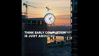 Early Completion Schedules