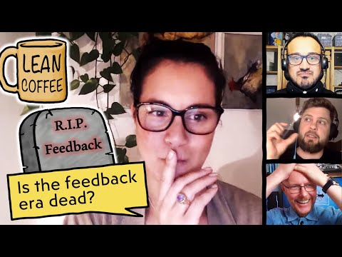 Is the feedback era dead? | Lean Coffee #6 - Agile with Jimmy